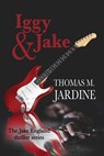 Iggy & Jake - Thomas M. Jardine - 9781624208003
