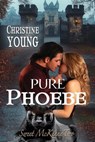 Pure Phoebe - Christine Young - 9781624209178