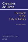 Book of the City of Ladies and Other Writings - Christine De Pizan - 9781624667299