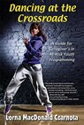 Dancing at the Crossroads - CZARNOTA,  Lorna Macdonald - 9781624910364