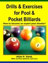 Drills & Exercises for Pool and Pocket Billiard: Table Layouts to Master Pocketing & Positioning Skills - Allan P. Sand - 9781625050007