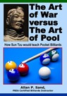 The Art of War versus The Art of Pool: How Sun Tzu would play pocket billiards - Allan P. Sand - 9781625052155