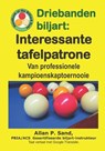 Driebanden biljart - Interessante tafelpatrone: Van professionele kampioenskaptoernooie - Allan P. Sand - 9781625052452