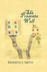 She Presents Well - Kenneth J. Smith - 9781625169563