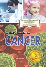 A Kid's Guide to Cancer - Rae Simons - 9781625244116