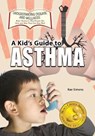 A Kid's Guide to Asthma - Rae Simons - 9781625244222