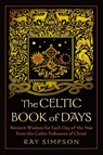 The Celtic Book of Days - Ray Simpson - 9781625248138