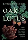 Oak and Lotus - Kenneth Mcintosh - 9781625248756