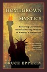 Homegrown Mystics - Bruce Epperly - 9781625249142