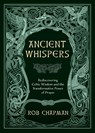 Ancient Whispers - Rob Chapman - 9781625249166