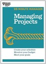 Managing Projects (HBR 20-Minute Manager Series) - Harvard Business Review - 9781625270832