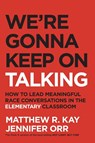 We're Gonna Keep On Talking - Matthew Kay ; Jennifer Orr - 9781625315755