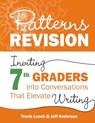 Patterns of Revision, Grade 7 - Travis Leech ; Jeff Anderson - 9781625316394