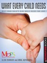 What Every Child Needs - Elisa Morgan ; Carol Kuykendall - 9781625391643