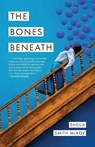 The Bones Beneath - Sheila Smith McKoy - 9781625570826
