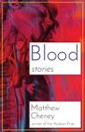 Blood - Matthew Cheney - 9781625579416