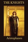 The Knights - Aristophanes - 9781625580825
