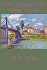 The Awakening of Europe - M. B. Synge - 9781625583345