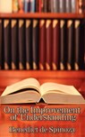 On the Improvement of Understanding - Benedict de Spinoza - 9781625583703