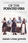 Country of the Pointed Firs - Sarah Orne Jewett - 9781625583888