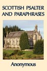 Scottish Psalter and Paraphrases - Anonymous - 9781625585370