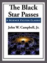 The Black Star Passes - John W. Campbell - 9781625587831
