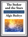 The Stoker and the Stars - Algis Budrys - 9781625588241