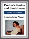 Pauline's Passion and Punishment - Louisa May Alcott - 9781625589088