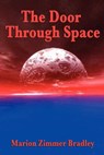 The Door Through Space - Marion Zimmer Bradley - 9781625589231
