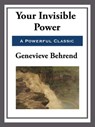 Your Invisible Power - Genevieve Behrend - 9781625589798