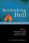 Rethinking Hell - Christopher M Date ; Gregory G Stump ; Joshua W Anderson - 9781625645982