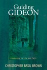 Guiding Gideon - Christopher Basil Brown - 9781625649829