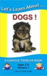 Let's Learn About...Dogs! - Cheryl Shireman - 9781625660138