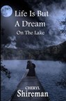 Life Is But a Dream: On the Lake - Cheryl Shireman - 9781625660404