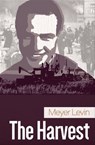 The Harvest - Meyer Levin - 9781625670847