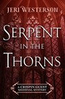Serpent in the Thorns - Jeri Westerson - 9781625671448