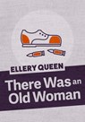 There Was an Old Woman - Ellery Queen - 9781625674104