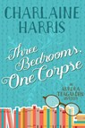 Three Bedrooms, One Corpse: An Aurora Teagarden Mystery - Charlaine Harris - 9781625675132