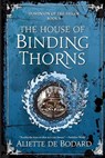The House of Binding Thorns - Aliette de Bodard - 9781625677853