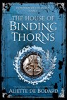 The House of Binding Thorns - Aliette de Bodard - 9781625677853