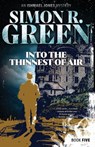 Into the Thinnest of Air - Simon R. Green - 9781625678133