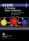 Ozone in Drinking Water Treatment - Kerwin L. Rakness - 9781625760746
