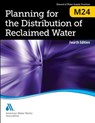 M24 Planning for the Distribution of Reclaimed Water - American Water Works Association - 9781625763112