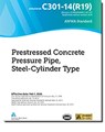 C301-14(R19) Prestressed Concrete Pressure Pipe, Steel-Cylinder Type - American Water Works Association - 9781625763716
