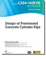 C304-14(R19) Design of Prestressed Concrete Cylinder Pipe - American Water Works Association - 9781625763723