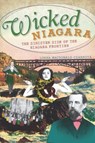 Wicked Niagara - Lorna MacDonald Czarnota - 9781625841292