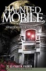 Haunted Mobile - Elizabeth Parker - 9781625842695