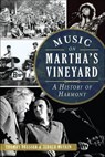 Music on Martha's Vineyard - Thomas Dresser - 9781625851567