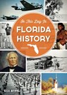 On this Day in Florida History - Nick Wynne - 9781625851772