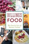Billings Food - Stella Fong - 9781625855633